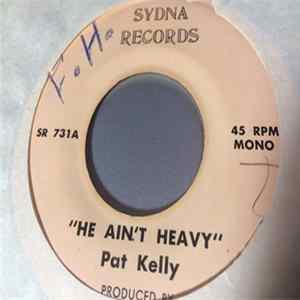 Download Pat Kelly, Delroy Wilson - He Ain't Heavy, He's My Brother / Can't Explain