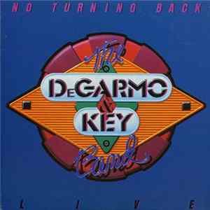 Download The Degarmo & Key Band - No Turning Back - Live