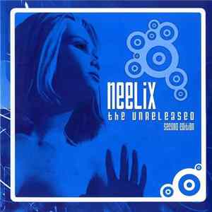 Download Neelix - The Unreleased - Second Edition