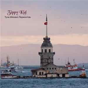 Download Zippy Kid - Тучи (Михаил Лермонтов)
