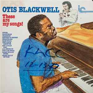 Download Otis Blackwell - These Are My Songs!