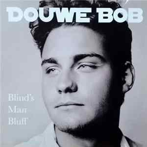 Download Douwe Bob - Blind Man's Bluff