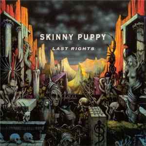 Download Skinny Puppy - Last Rights