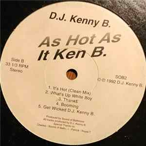Download DJ Kenny B - As Hot As It Ken B EP