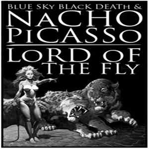 Download Blue Sky Black Death & Nacho Picasso - Lord Of The Fly