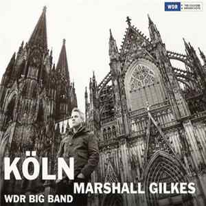Download Marshall Gilkes, WDR Big Band - Köln
