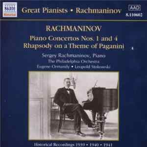 Download Rachmaninov / The Philadelphia Orchestra, Eugene Ormandy, Leopold Stokowski - Piano Concertos Nos. 1 And 4 • Rhapsody On A Theme Of Paganini