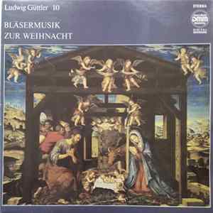 Download Ludwig Güttler - Bläsermusik Zur Weihnacht