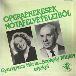 Download Gyurkovics Mária / Székely Mihály - Operaénekesek Nótafelvételeiből