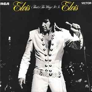 Download Elvis Presley - That's The Way It Is
