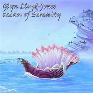 Download Glyn Lloyd-Jones - Ocean Of Serenity