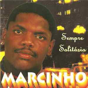 Download Marcinho - Sempre Solitário