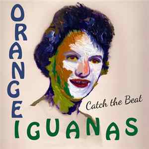 Download Orange Iguanas - Catch The Beat