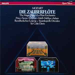 Download Mozart - Price • Serra • Schreier • Moll • Melbye • Adam, Rundfunkchor Leipzig • Staatskapelle Dresden, Sir Colin Davis - Die Zauberflöte (The Magic Flute • La Flûte Enchantée)