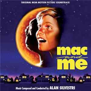 Download Alan Silvestri - Mac And Me (Original MGM Motion Picture Soundtrack)