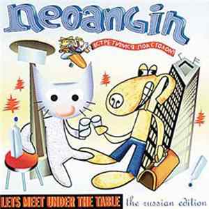 Download Neoangin - Lets Meet Under The Table