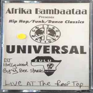 Download Afrika Bambaataa Presents Universal Zulu Nation - Live At The Roof Top
