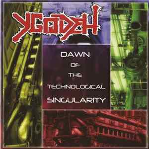 Download Ygodeh - Dawn Of The Technical Singularity