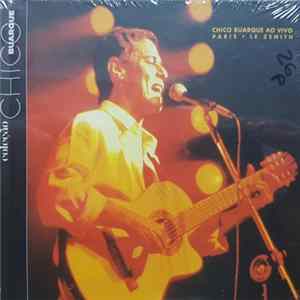 Download Chico Buarque - Chico Buarque Ao Vivo Paris - Le Zenith