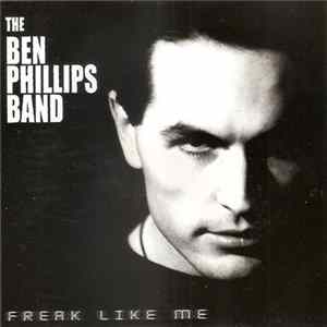Download The Ben Phillips Band - Band Freak Like Me