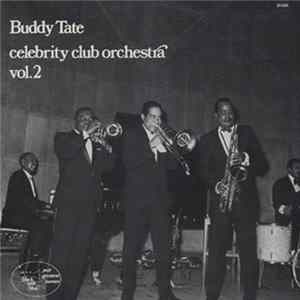 Download Buddy Tate - Celebrity Club Orchestra Vol. 2