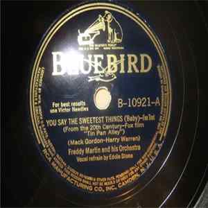 Download Freddy Martin And His Orchestra - You Say The Sweetest Things / My Mother Would Love You