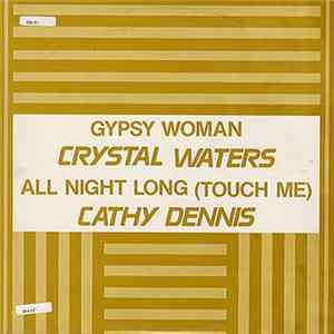 Download Crystal Waters / Cathy Dennis - Gypsy Woman / All Night Long (Touch Me)