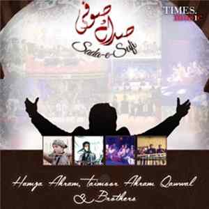Download Hamza Akram, Taimoor Akram Qawwal & Brothers - Sada-E-Sufi