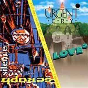 Download Seraph / Urgent Cry - Silence / Love³