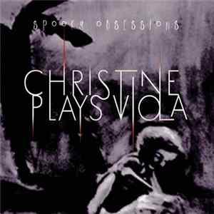 Download Christine Plays Viola - Spooky Obsessions