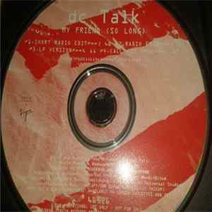 Download DC Talk - My Friend (So Long)