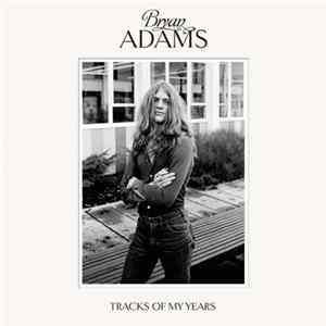 Download Bryan Adams - Tracks Of My Years