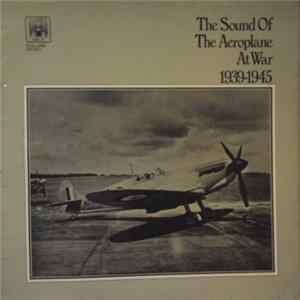 Download No Artist - The Sound Of The Aeroplane At War 1939-1945