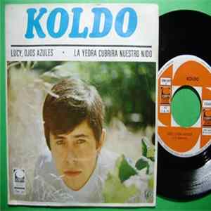 Download Koldo - Lucy Ojos Azules / La Yedra Cubrira Nuestro Nido