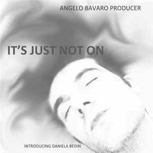 Download Angelo Bavaro Producer - It's Just Not On