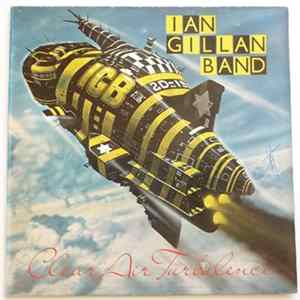 Download Ian Gillan Band - Clear Air Turbulence