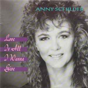 Download Anny Schilder - Love Is All I Wanna Give