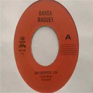 Download Banda Maguey - Que Sacrificio/ La Estrella de Los Bailes