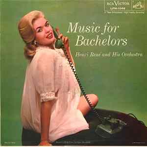 Download Henri René And His Orchestra - Music For Bachelors