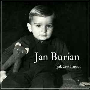 Download Jan Burian - Jak Zestárnout