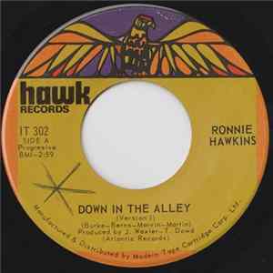 Download Ronnie Hawkins - Down In The Alley / Home From The Forest