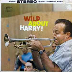 Download Harry James And His Orchestra - Wild About Harry