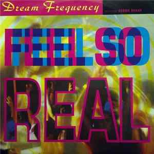 Download Dream Frequency Featuring Debbie Sharp - Feel So Real