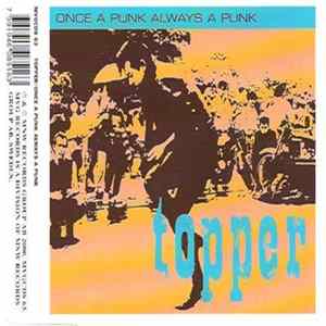 Download Topper - Once A Punk Always A Punk