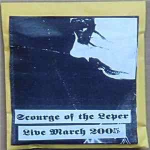 Download Scourge Of The Leper - Live March 2005