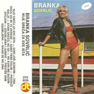 Download Branka Sovrlić - Nije Sreća Za Sve Ista