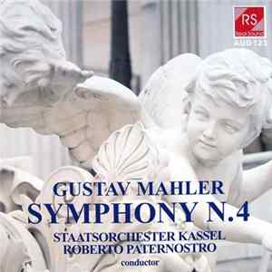 Download Gustav Mahler - Staatsorchester Kassel, Roberto Paternostro - Symphonie N. 4