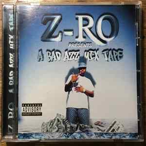 Download Z-Ro - A Bad Azz Mix Tape