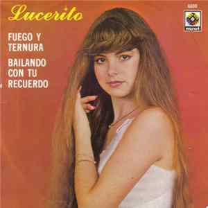 Download Lucero - Fuego Y Ternura/Bailando Con Tu Recuerdo