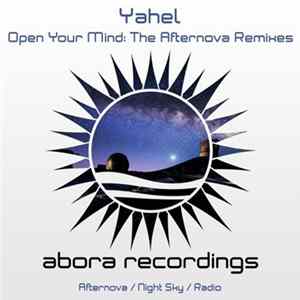 Download Yahel - Open Your Mind: The Afternova Remixes